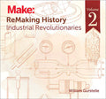 Make: ReMaking History, Vol. 2