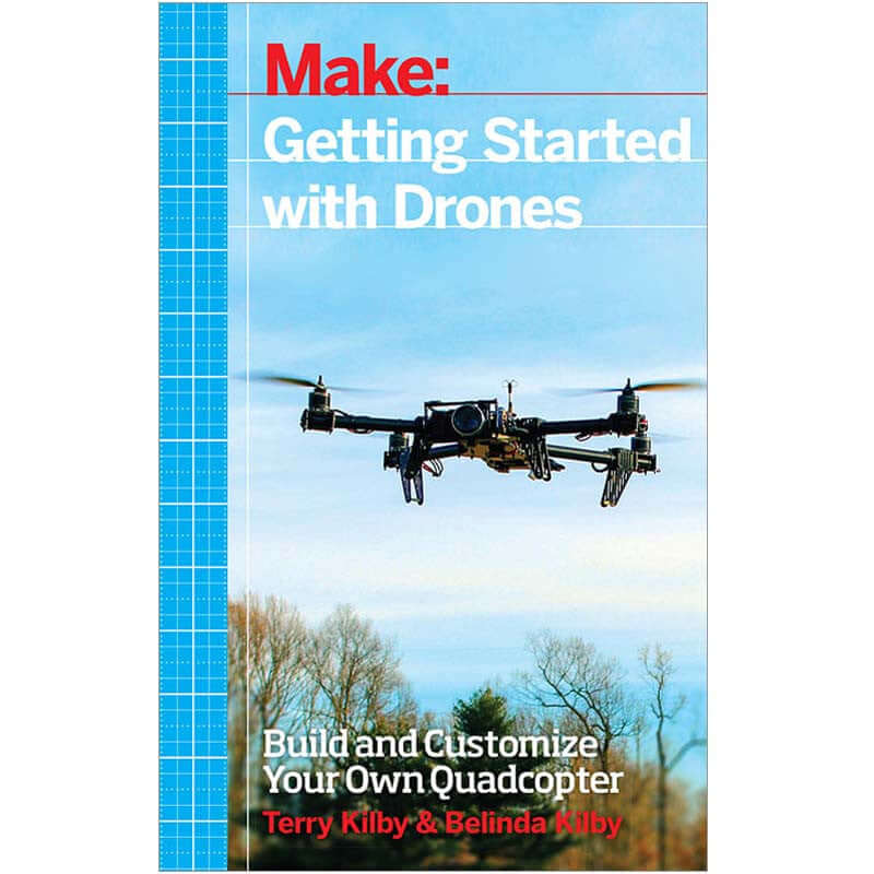 Make: Getting Started with Drones