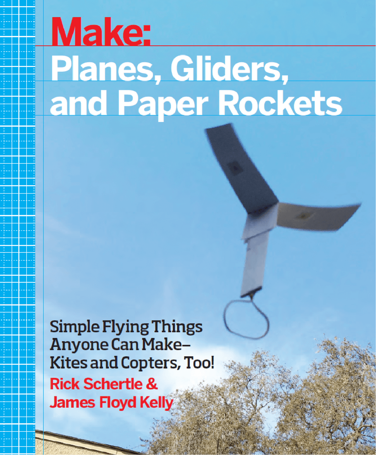 Make: Planes, Gliders, and Paper Rockets