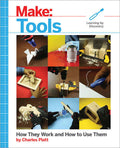 Make: Workshop Tools & How to Use Them