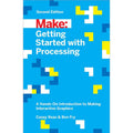 Make: Getting Started with Processing, 2nd Edition