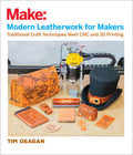 Make: Modern Leatherwork for Makers