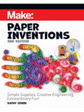 Make: Paper Inventions, 2nd Edition
