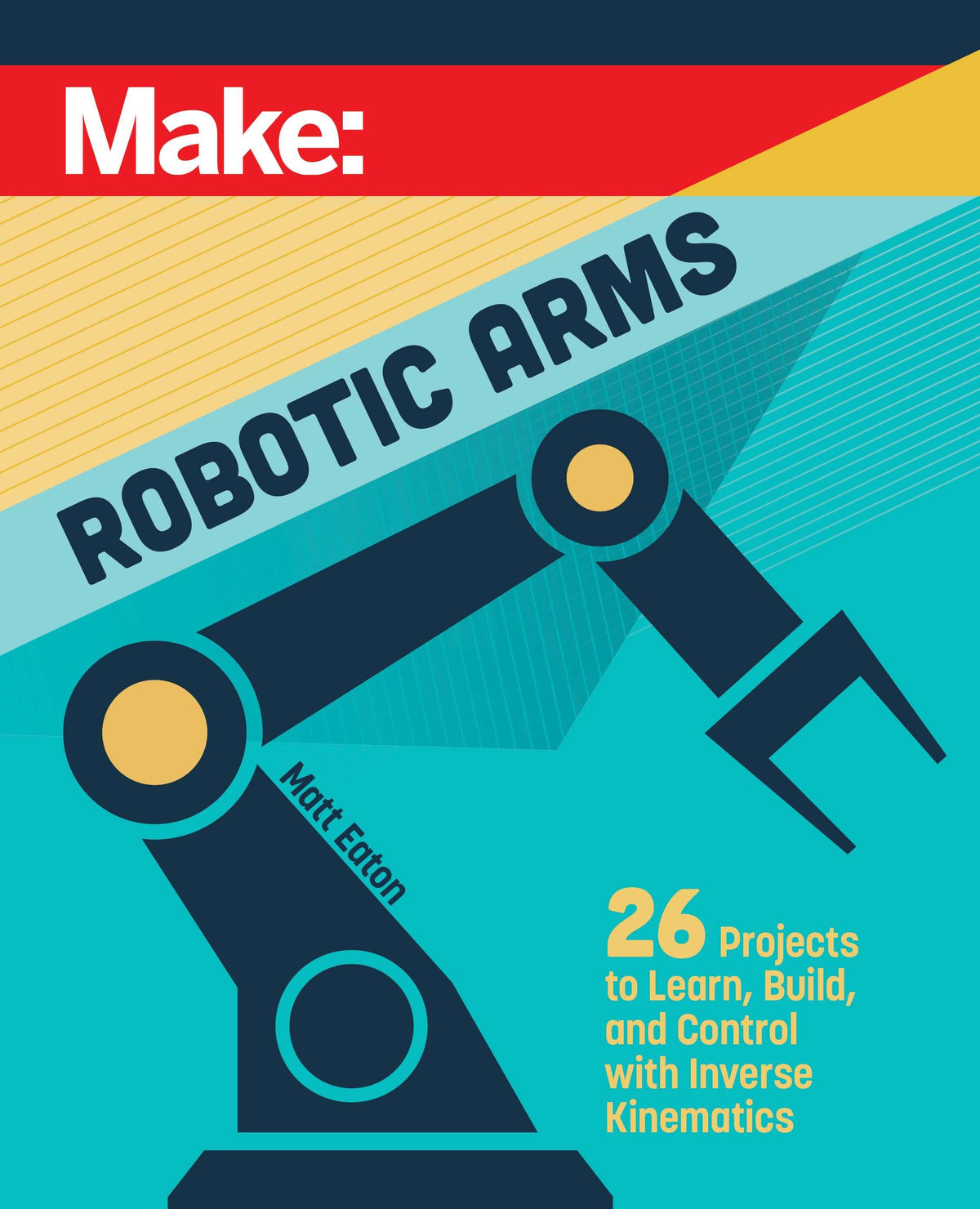 Make: Robotic Arms
