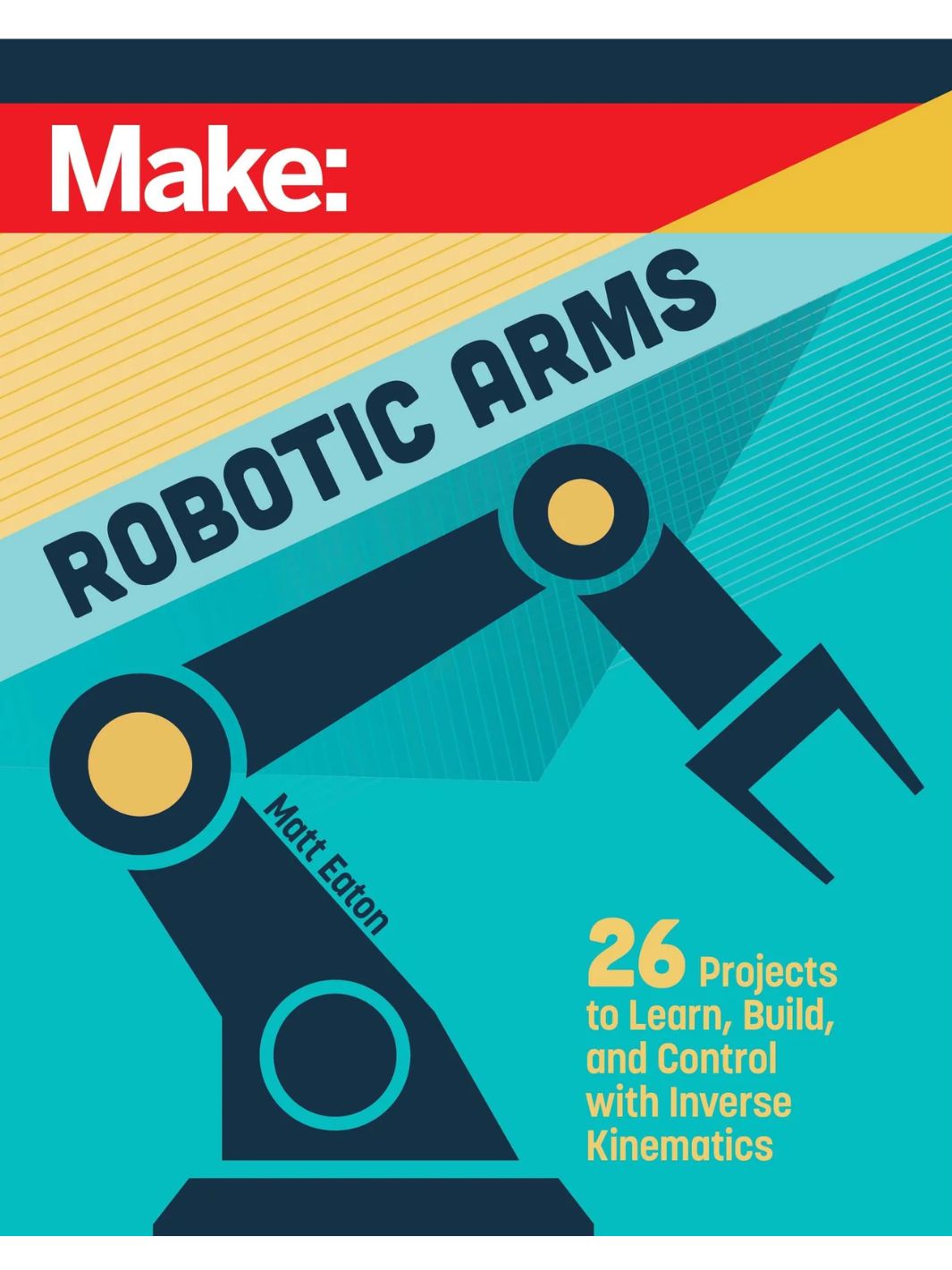 Make: Robotic Arms