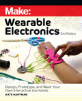 Make: Wearable Electronics, 2nd Edition- PDF