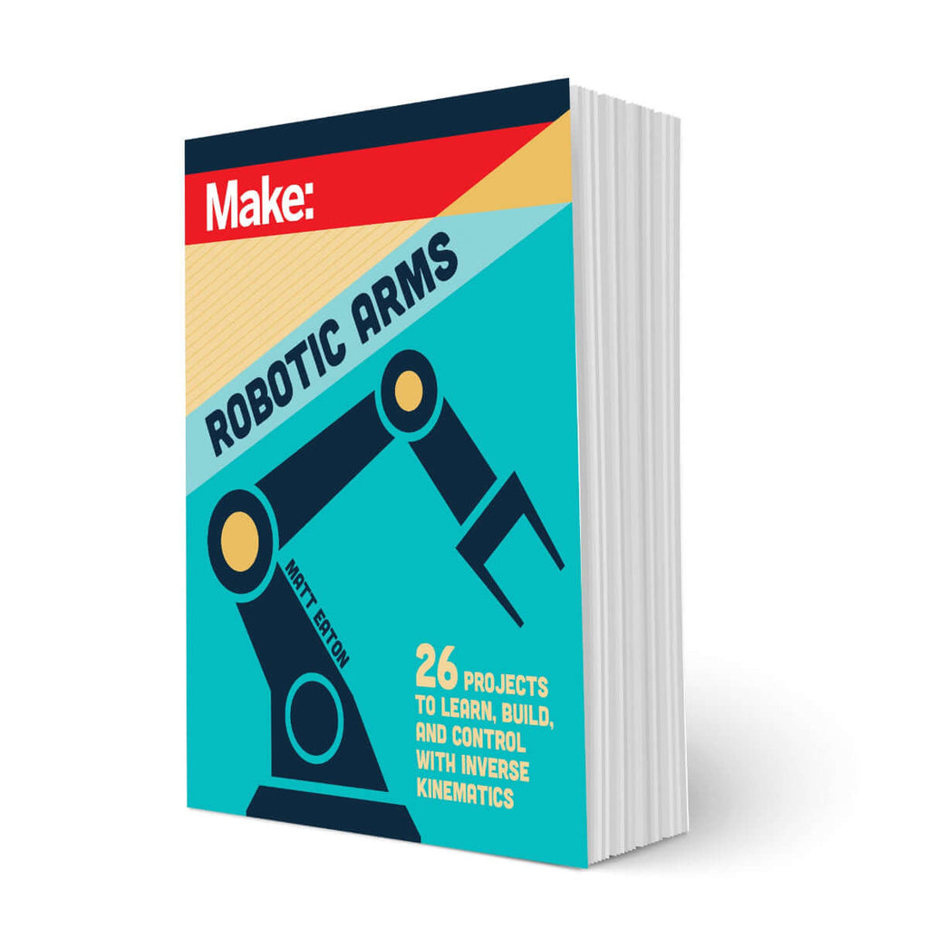 Make: Robotic Arms