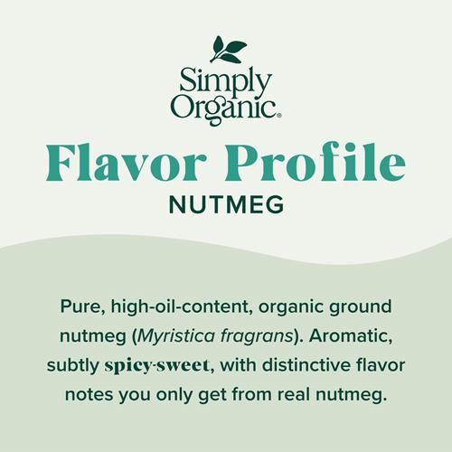 Simply Organic Pure Ground Nutmeg, 2.3 Ounce Jar,Aromatic, Subtly Spicy-Sweet Flavor, Organic, Kosher, No Gmo, No Eto
