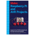 Make: Raspberry Pi and AVR Projects